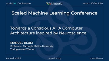 Manuel Blum - Towards a Conscious AI: A Computer Architecture inspired by Neuroscience