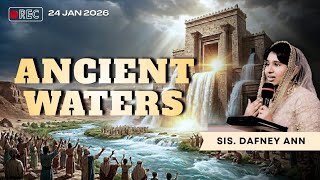 Ancient Waters | Jan 2026 Fellowship | Maker of Light Ministries | Sis. Dafney Ann #ancient #water