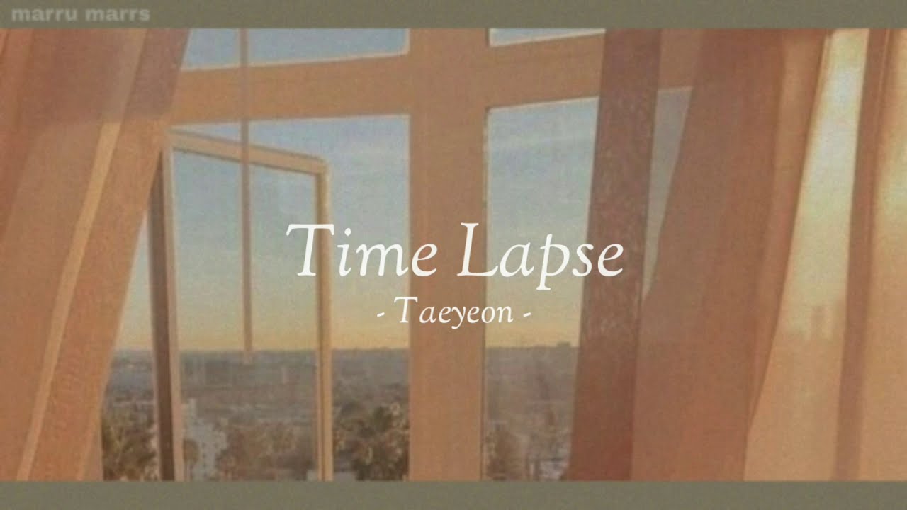 ⌛ time lapse - taeyeon ▶rom + eng + indo lyrics