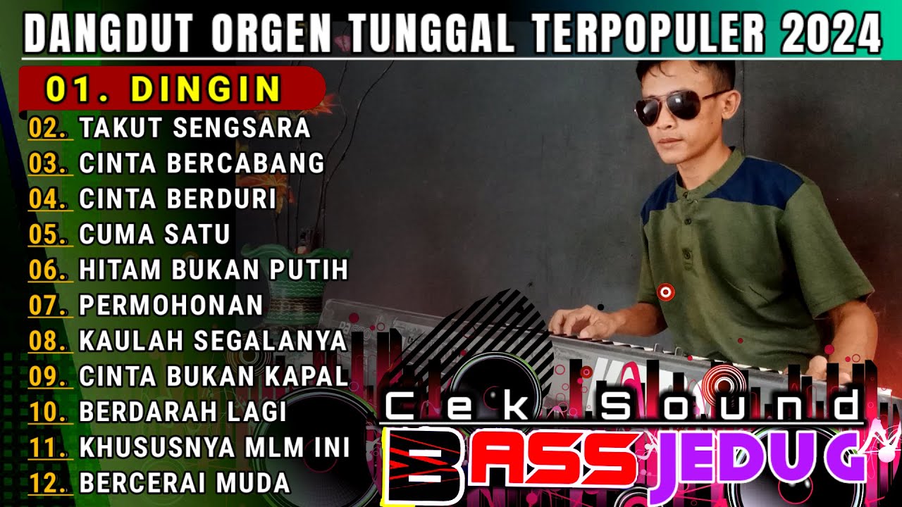DANGDUT ORGEN TUNGGAL TERBARU 2023 - 2024 FULL BASS JEDUG