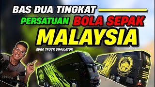 MEMANDU BAS DUA TINGKAT PERSATUAN BOLA SEPAK MALAYSIA 'FAM' - ETS2, BAWAK PLAYER ATAU BAWAK SIAPA NI screenshot 1