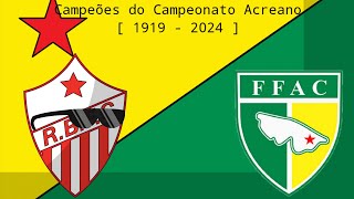 Campeoes do Campeonato Acreano 1919 2024