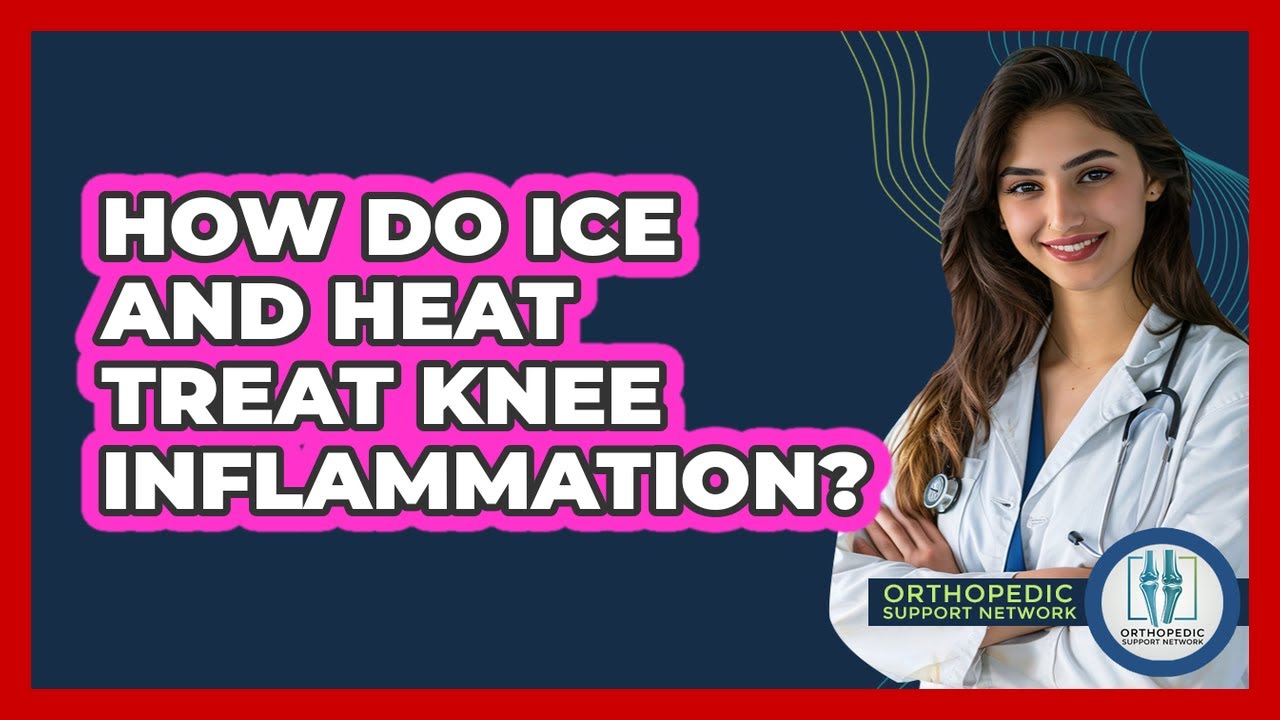 How Do Ice And Heat Treat Knee Inflammation?