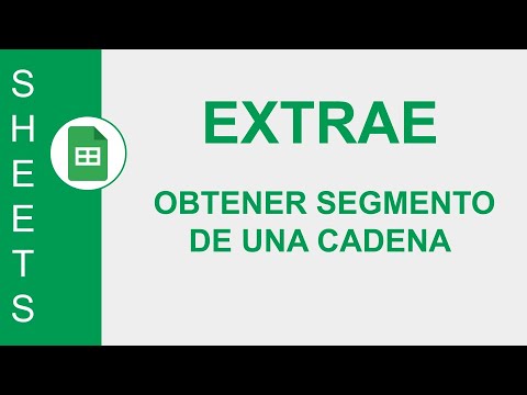 [GOOGLE SHEETS] EXTRAE FUNCTION: GET SEGMENT OF A STRING