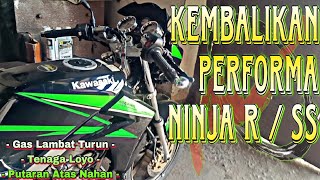 Cara Mengatasi Ninja R/SS Yang Loyo Di Putaran Bawah dan Tak Bertenaga Di Putaran Atas ‼️