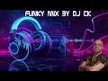 FUNKY MIX BY DJCK 2026