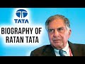 Biography of Ratan Tata, Inspirational success story of former Chairman of Tata group