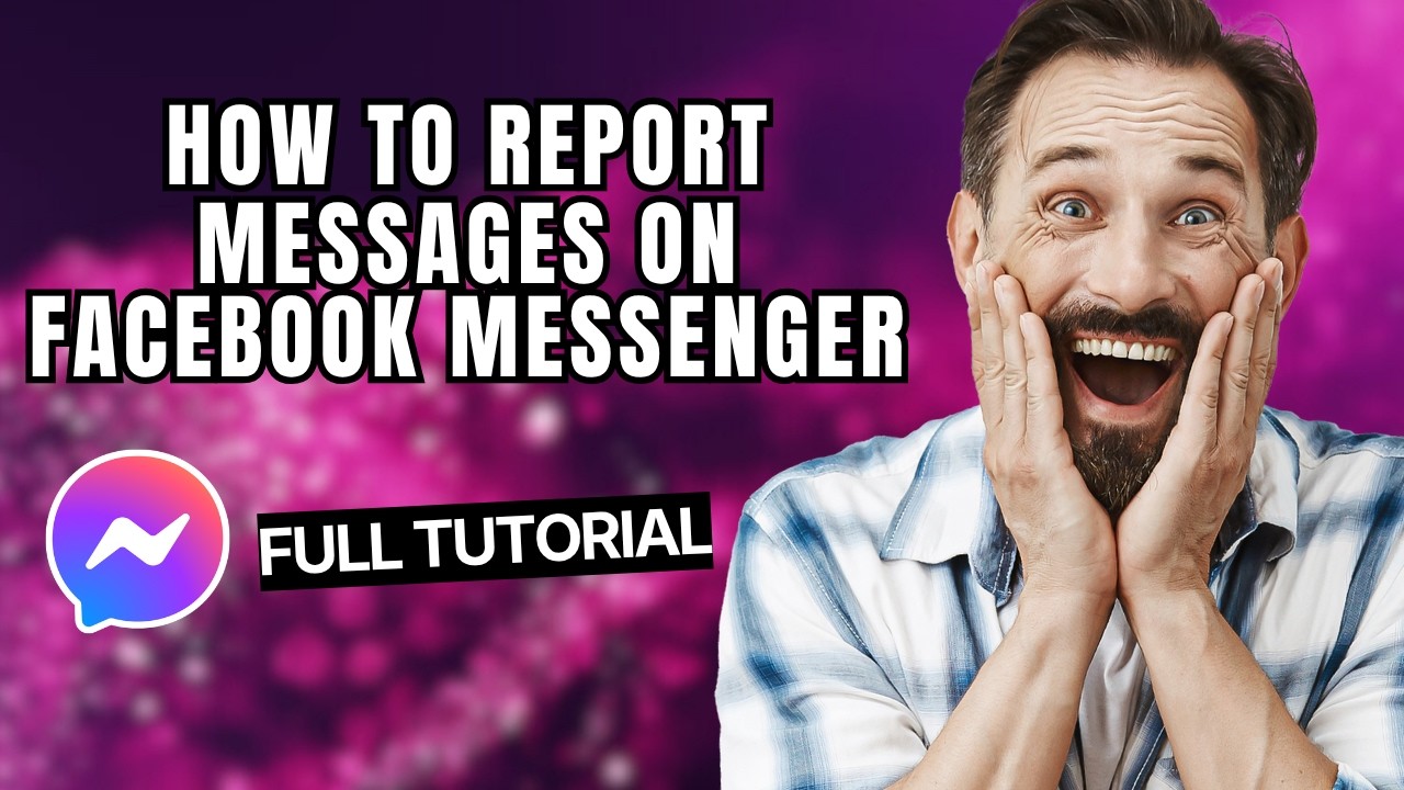 How to Report Messages on Facebook Messenger [2026 Full Guide] - YouTube