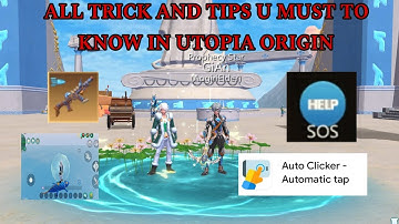 TIPS AND TRICK // BUG  // UTOPIA ORIGIN