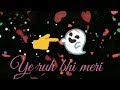 Ye ruh bhi meri || Ae dil hai mushkil || whatsapp status video Whatsapp Status Video Download Free