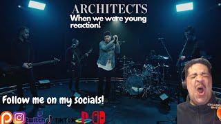 Didnt Expect This So Soon Architects - When We Were Young - Reaction Thoughts