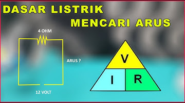 TEORI DASAR LISTRIK - MENCARI ARUS / AMPERE