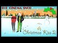 A Christmas Kiss II - The Cinema Snob