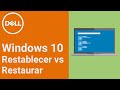 Reinstalar Windows 10 - Diferencias entre Restablecer y Restaurar sistema