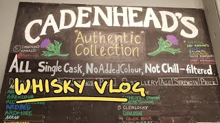 Cadenhead's Whisky Shop - Edinburgh Whisky Vlog