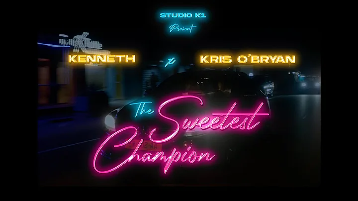 Kenneth - The sweetest champion (Ft. Kris O'bryan)