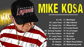 Best of Mike Kosa Songs 2021 -  Best Pinoy Rap Songs 2021-  Mike Kosa Greatest Hits Playlist 2021