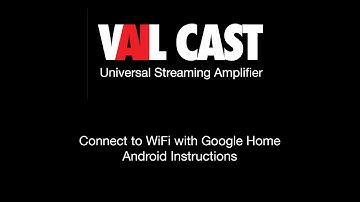 Google Setup with Android for VAIL Cast Universal Streaming Amplifier