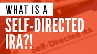 What is a Self Directed IRA? Getting Started