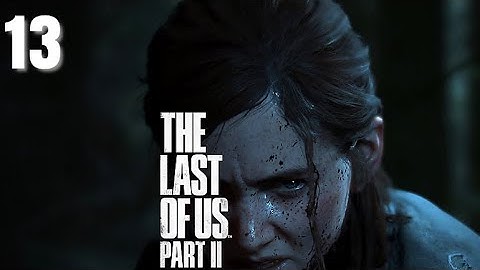 The Last of Us Part 2: PART 13 (Seattle Day1) The Theatre