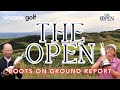 THE OPEN - BOOTS ON GROUND REPORT