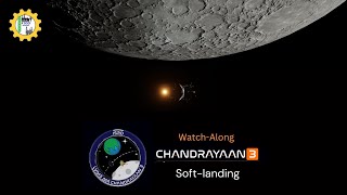 Watch Along of Chandrayaan 3 mission soft landing at FTCCI