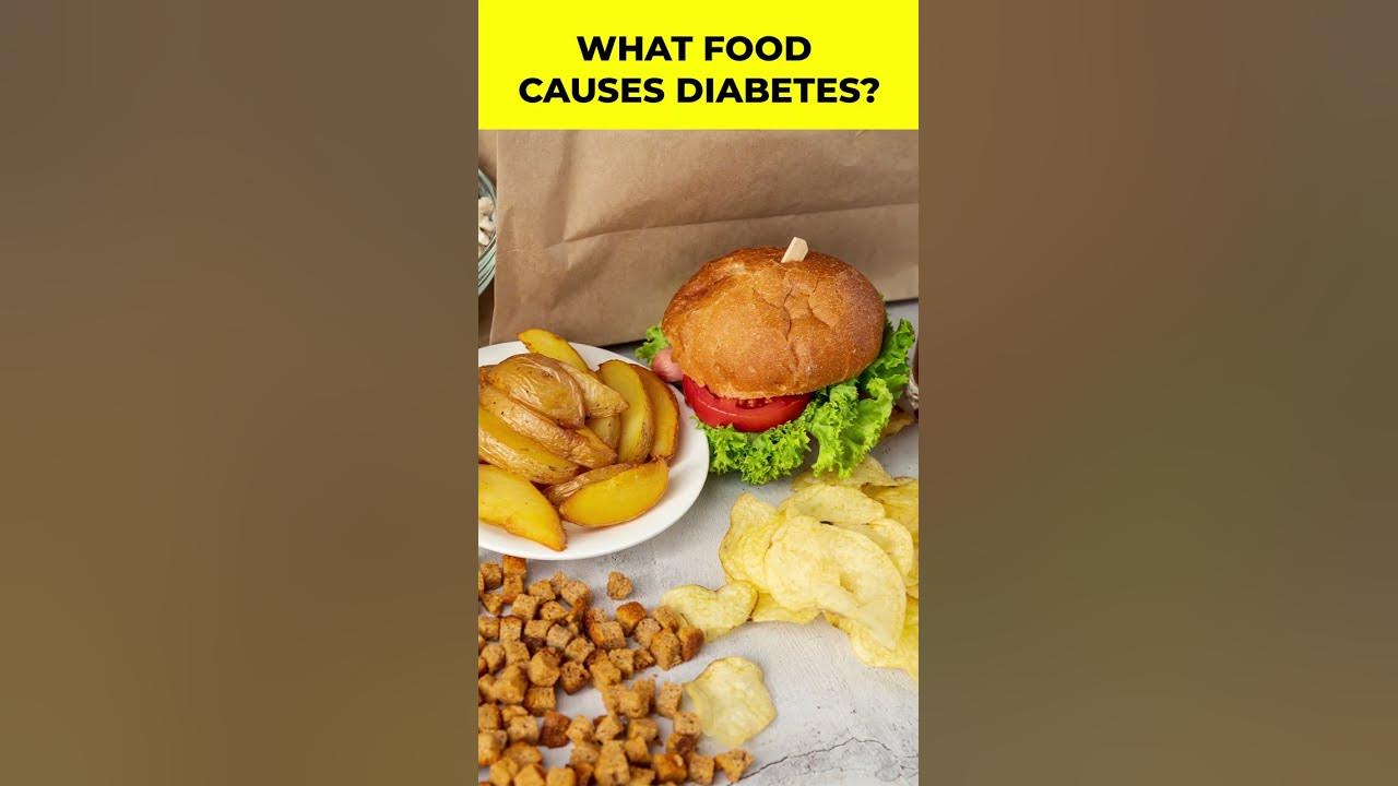 what-foods-causes-diabetes-english-foods-that-cause-diabetes