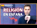 España, un País cada vez Menos Religioso ✝️  E47