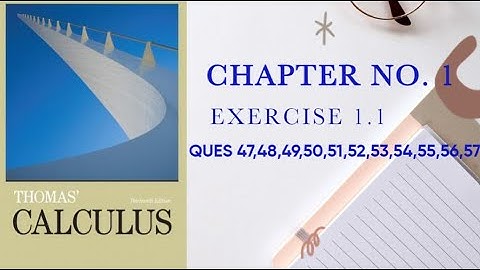 Lect 10)Thomas Cal Chapter No 1 Exercise No 1.1 Even Odd functions Question 47,48,49,50,51 to 58