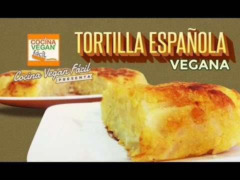 Tortilla Española sin huevo - Cocina Vegan Fácil ...