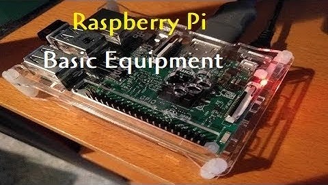 Basic Equipment - Raspberry Pi 101  (Getting Started with the Raspberry Pi) Part 2