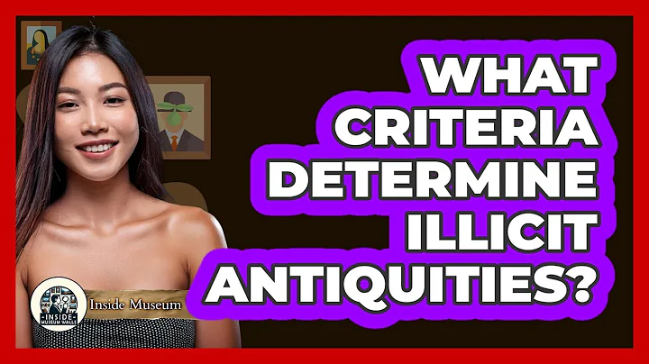 What Criteria Determine Illicit Antiquities?