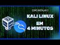COMO INSTALAR O KALI LINUX EM 4 MINUTOS ATUALIZADO 2026