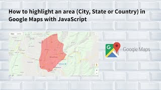 How to highlight an area (City, State or Country) in Google Maps with JavaScript screenshot 4