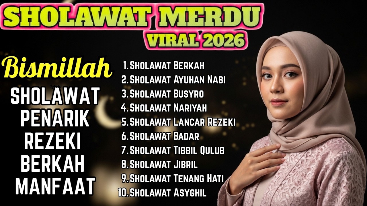 SHOLAWAT VIRAL TERBARU 2026 | Sholawat Nabi Penarik Rezeki & Penenang Hati