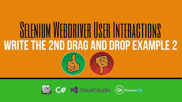 Selenium Tutorial: User Interactions - Writing a 2nd drag and drop example 2 (Updated May 2018)