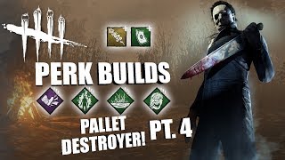 PALLET DESTROYER! PT. 4 | Dead By Daylight MICHAEL MYERS PERK BUILDS