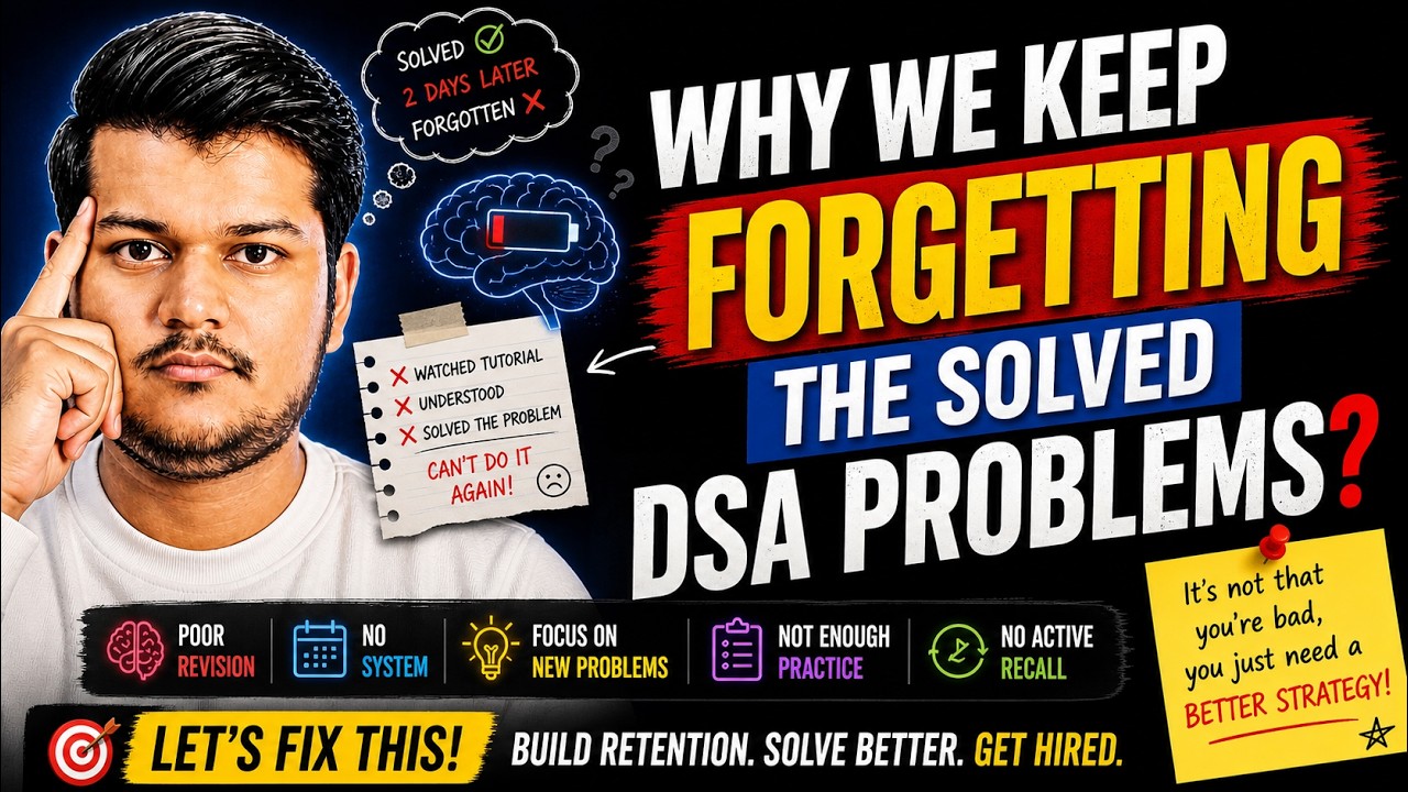 Why You Forget DSA Problems After Solving Them (And How to Fix It ...