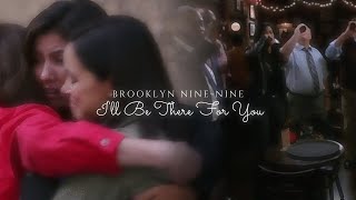 Brooklyn Nine-Nine | I'll Be There For You
