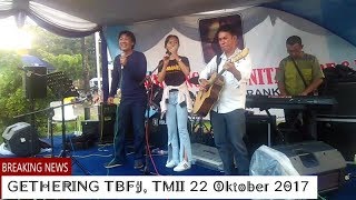 PEREMPUAN & MATAHARI - Danu & eLL feat Johnny Sahilatua ( GETHERING TBFJ, TMII 22 Oktober 2017 )