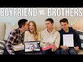 BOYFRIEND VS BROTHER // Who knows me better challenge??