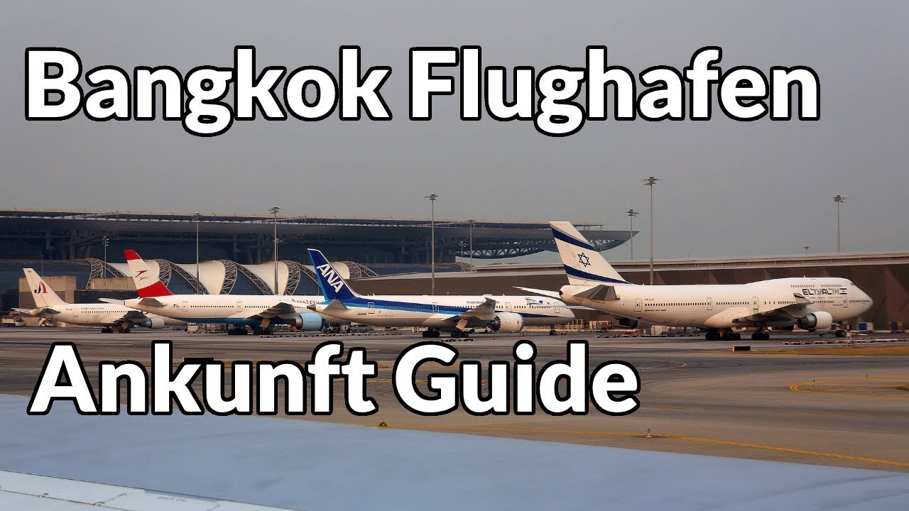 Thailand Bangkok Flughafen Bkk Einreise Deutsch 18 Youtube