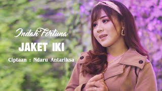 Indah Fortuna - Jaket Iki New Version (Official Music Video)