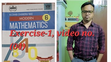 Modern Mathematics (k.c.Nag), Class-vi, Exercise-01, Page-6,video no. (04)