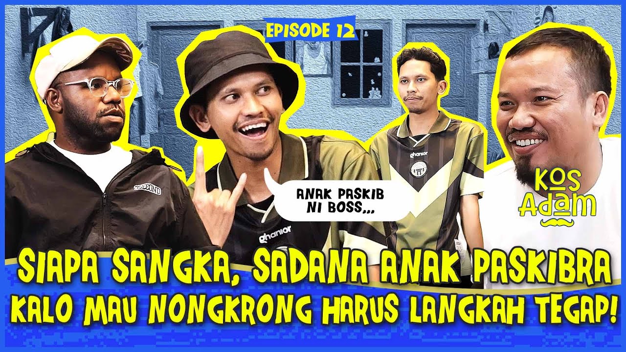 KOS ADAM EP12 | REVEAL FOTO MASA SEKOLAH! SADANA: MIRIP JOKOWI MUDA, YA?!