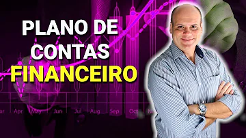 Como elaborar um plano de contas financeiro?