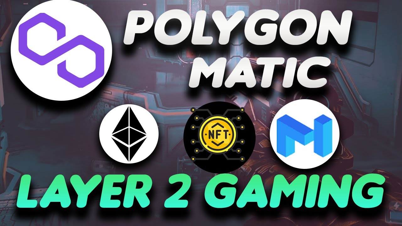 Polygon (Matic) - Ethereum's Internet of Blockchains | Polygon Layer 2 Gaming Explained