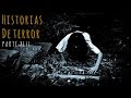 HISTORIAS DE TERROR (RECOPILACIÓN DE RELATOS XLII) 🎥