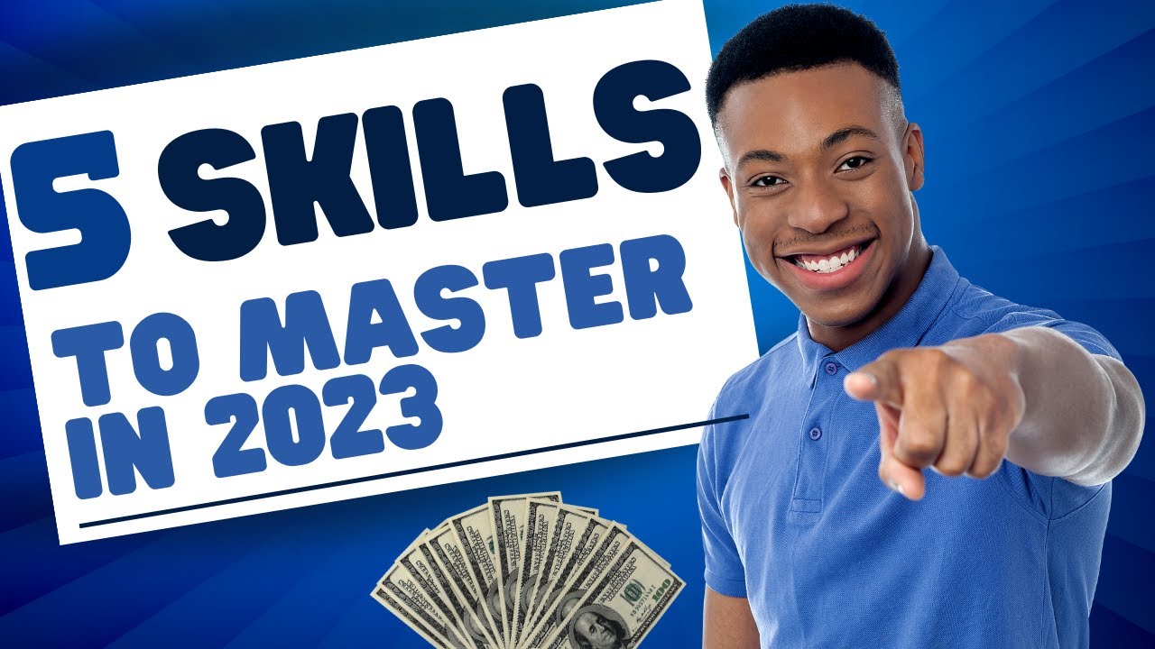 Master These 5 Essential Skills for Career Success in 2023 - YouTube