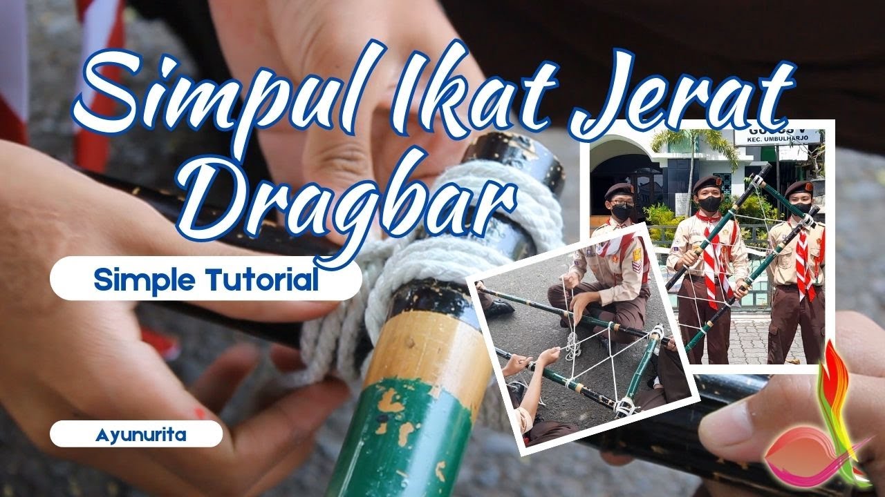 SIMPUL IKAT JERAT - CARA MUDAH MEMBUAT DRAGBAR - YouTube